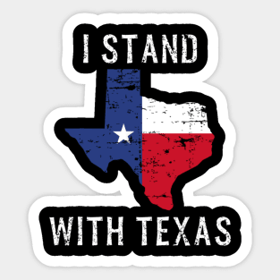 I Stand With Texas Vintage Flag Texas Sticker